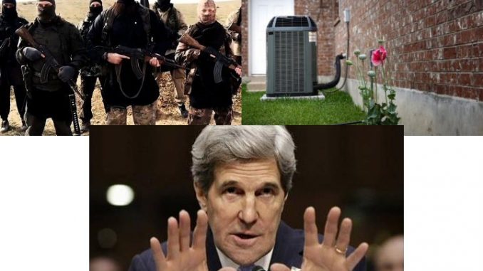 Secretary of state John Kerry claims air conditioners are a bigger threat than ISIS