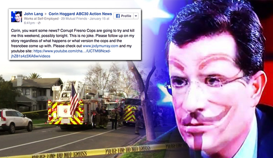 John Lang, a Fresno, California man who exposed corruption and illegal activity within the Fresno Police Department, was found stabbed to death inside his burnt down home days after predicting he would be killed by police in his area. The official cause of death was ruled as suicide.