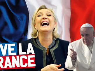 Marine Le Pen lashed out at Pope Francis in a recent interview, calling him a globalist bully determined to usher in the New World Order.