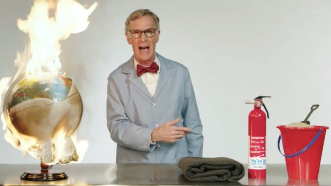 Bill Nye launched into an profanity-laden rant about climate change, exclaiming “the planet’s on fucking fire!” during an appearance on HBO.