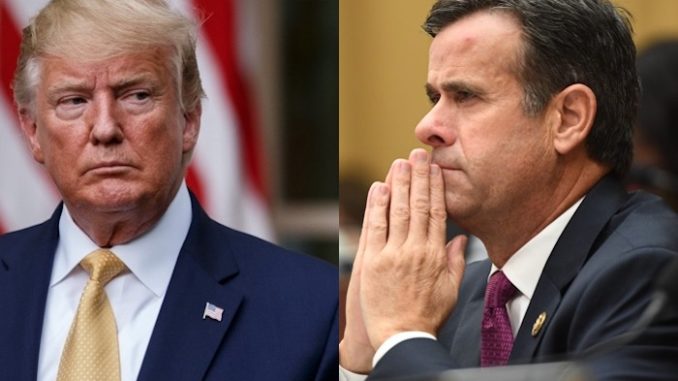 President Trump withdraws John Ratcliffe's nomination as DNI chief over fears fake news media would libel and slander him for months