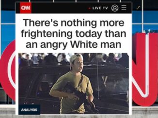CNN says there is nothing more scary than an angry white man
