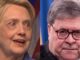 Bill Barr says Hillary Clinton is going to prison for 20 years.