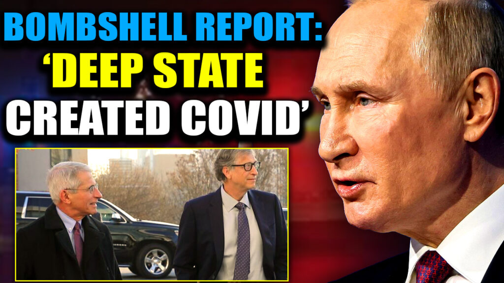The Covid-19 virus was created as a bioweapon against humanity, according to Russian President Vladimir Putin who has painstakingly compiled a 2,000 page report forensically detailing the crimes of the US Deep State and globalist elites.