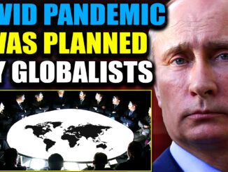 The Covid pandemic was not a pandemic at all, but a global strategic operation to control humanity that was decades in the planning.