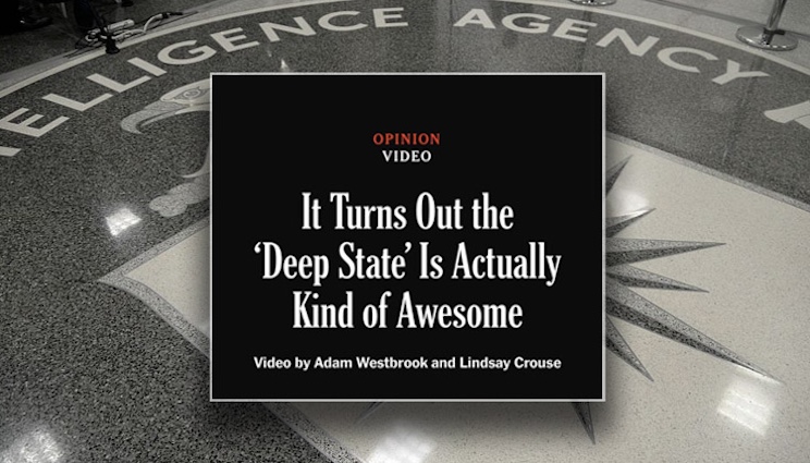 New York Times says the Deep State is 'awesome'