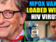 Bill Gates is planning to cause a monkeypox pandemic by releasing a lab-created version of the bioweapon and then releasing a vaccine for the virus that is even deadlier than the disease.