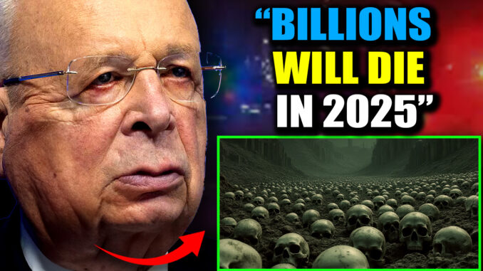 A World Economic Forum report hiding in plain sight confirms that upwards of six billion people will die in 2025 - and according to reports from Davos, Klaus Schwab has confirmed the stated goal is on target to be achieved.