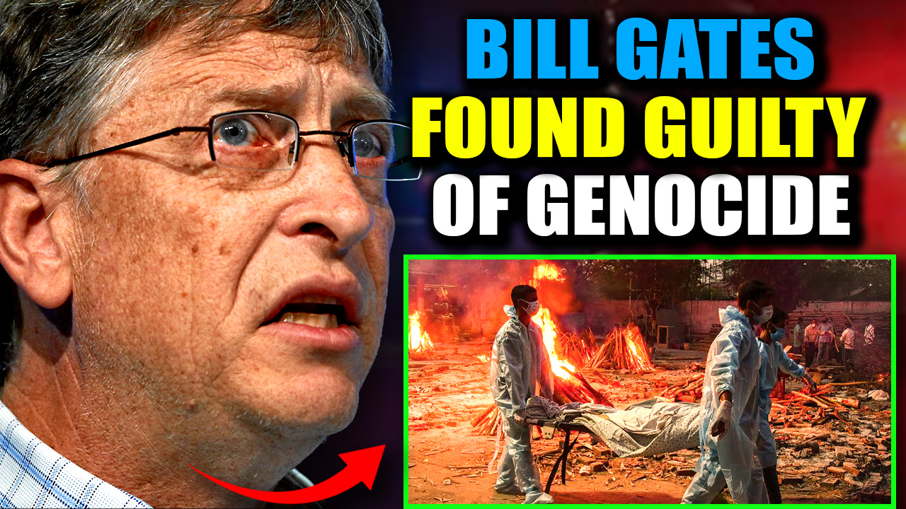 Indian Prosecutors Working to Arrest Bill Gates for ‘Crimes Against Humanity’ During Pandemic