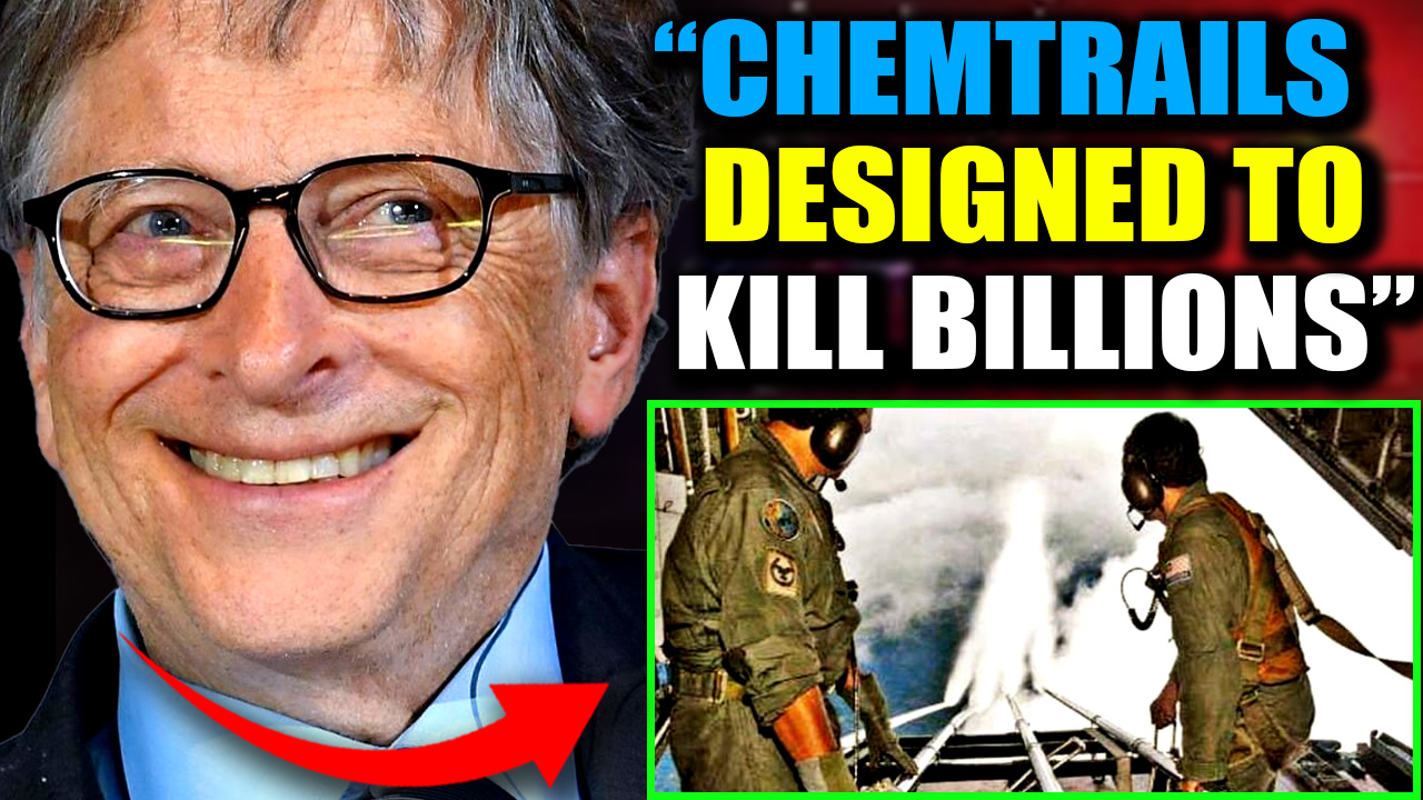 Chemtrails Pilot Confesses on Deathbed: ‘Bill Gates Is Planning an American Holocaust’ 