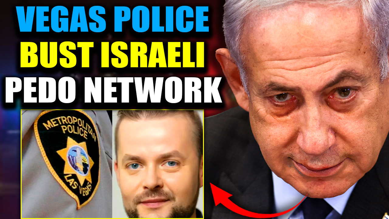 Las Vegas Police Expose Israeli Adrenochrome Ring in U.S. Protected by Gov’t Agencies 