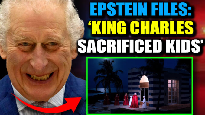 Damning evidence has emerged linking King Charles to Jeffrey Epstein, revealing the monarch was personally invited to Epstein's Caribbean island to participate in gruesome occult rituals involving unwanted young male offspring from his "baby farm."