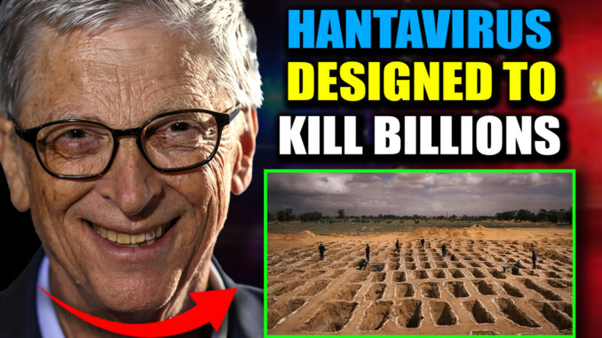The hantavirus outbreak isn’t natural. That’s the explosive revelation from a Gates Foundation insider, who says the deadly strain was engineered through a partnership involving Bill Gates, Gavi, and DARPA - and that the global rollout plan has been underway for months.