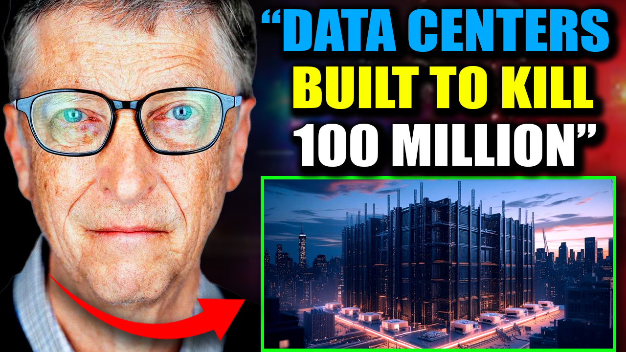Bill Gates Insider Admits Data Centers Built to ‘Kill and Replace’ 200 Million Americans by 2030
