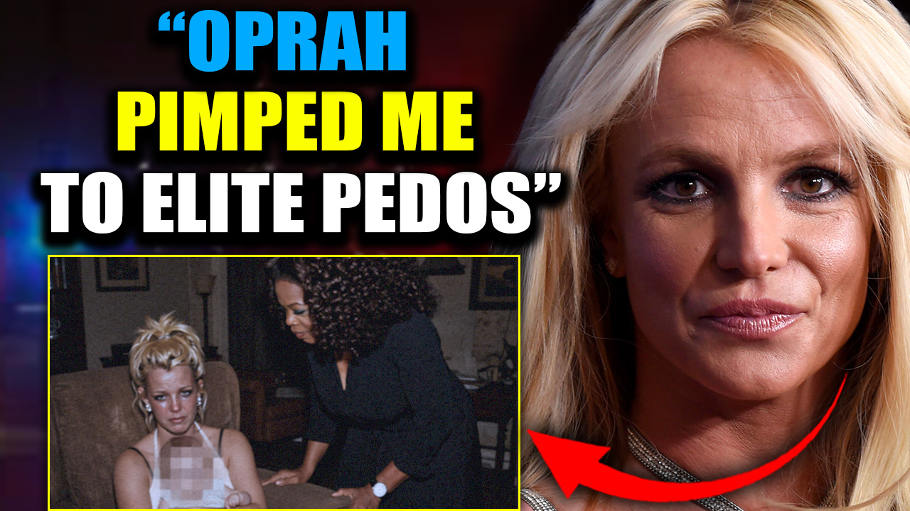 Britney Spears Reveals ‘Child Trafficker’ Oprah Winfrey Pimped Her to 100s of Elite Pedos