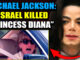 What if Michael Jackson knew exactly what happened to Princess Diana? And what if the same forces he feared were the same forces he believed silenced her?