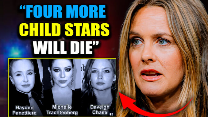 Four more Hollywood child stars are marked for death, and their blood will be part of Satanic ritual sacrifices, according to Alicia Silverstone.