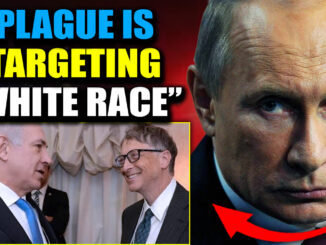 President Putin has gone nuclear. He's released damning evidence that Bill Gates, the CIA, and Israel engineered the pneumonic plague. Not just to kill. But to specifically target the white race.